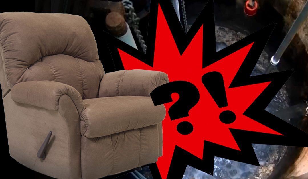 Help! There’s a recliner in my lift station!