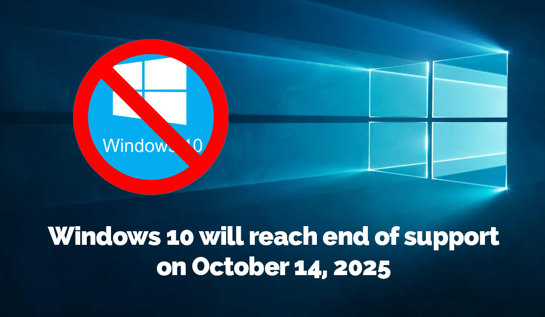 Windows 10 Support is Ending